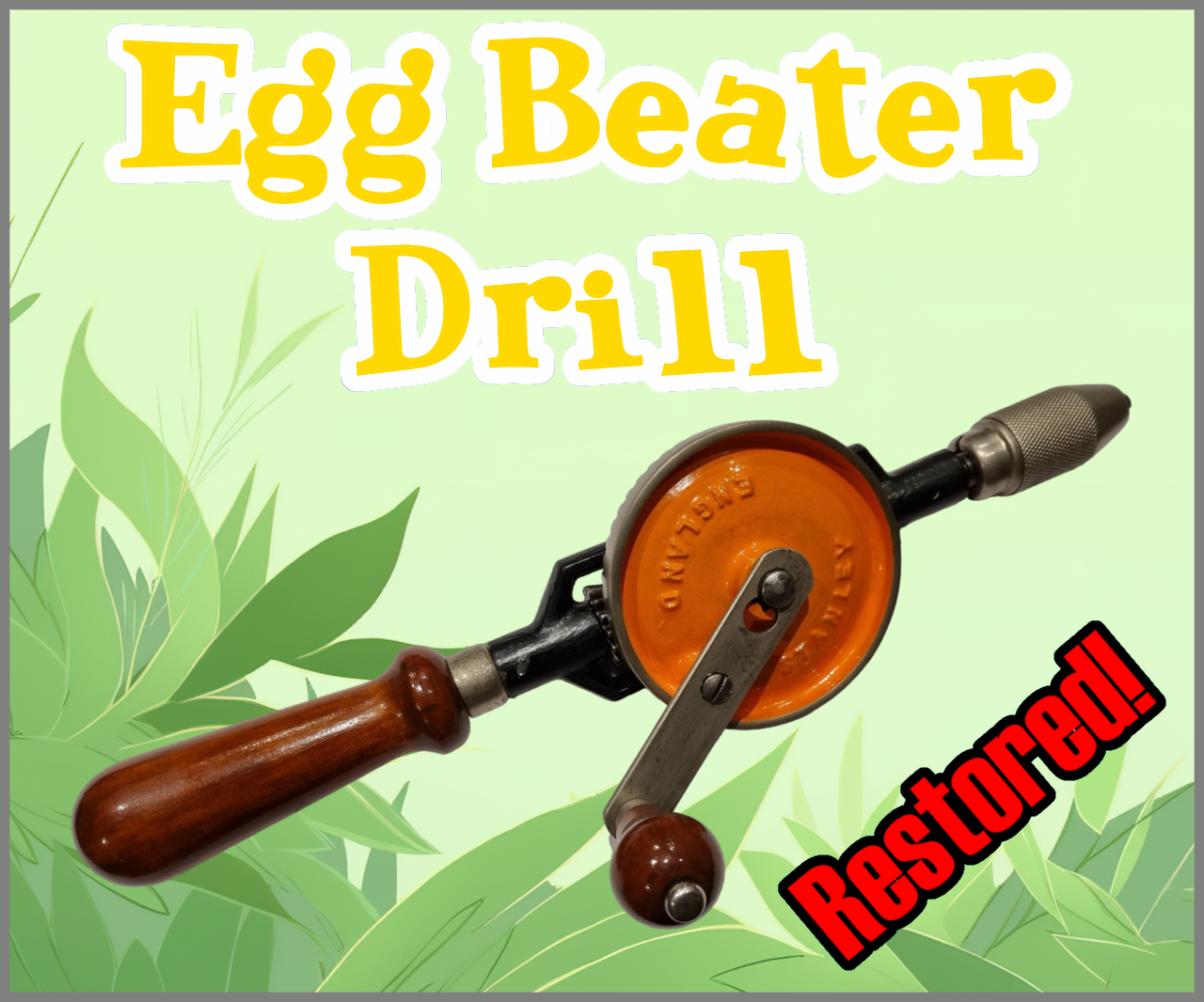 Egg Beater Drill Restoration