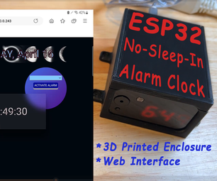 ESP32 No-Sleep-In Wi-Fi Alarm Clock in 3D Printed Enclosure