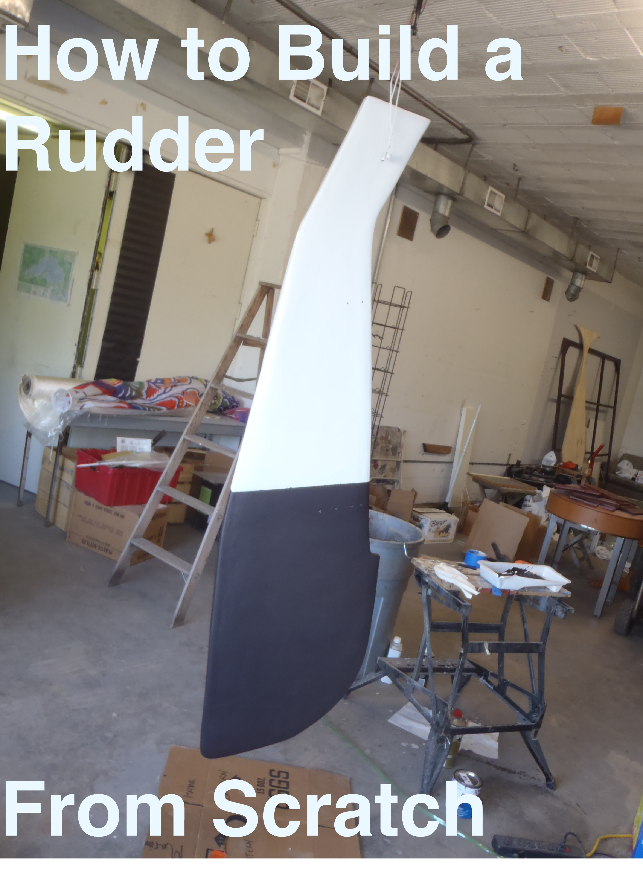 How to Build a Sailboat Rudder from Scratch