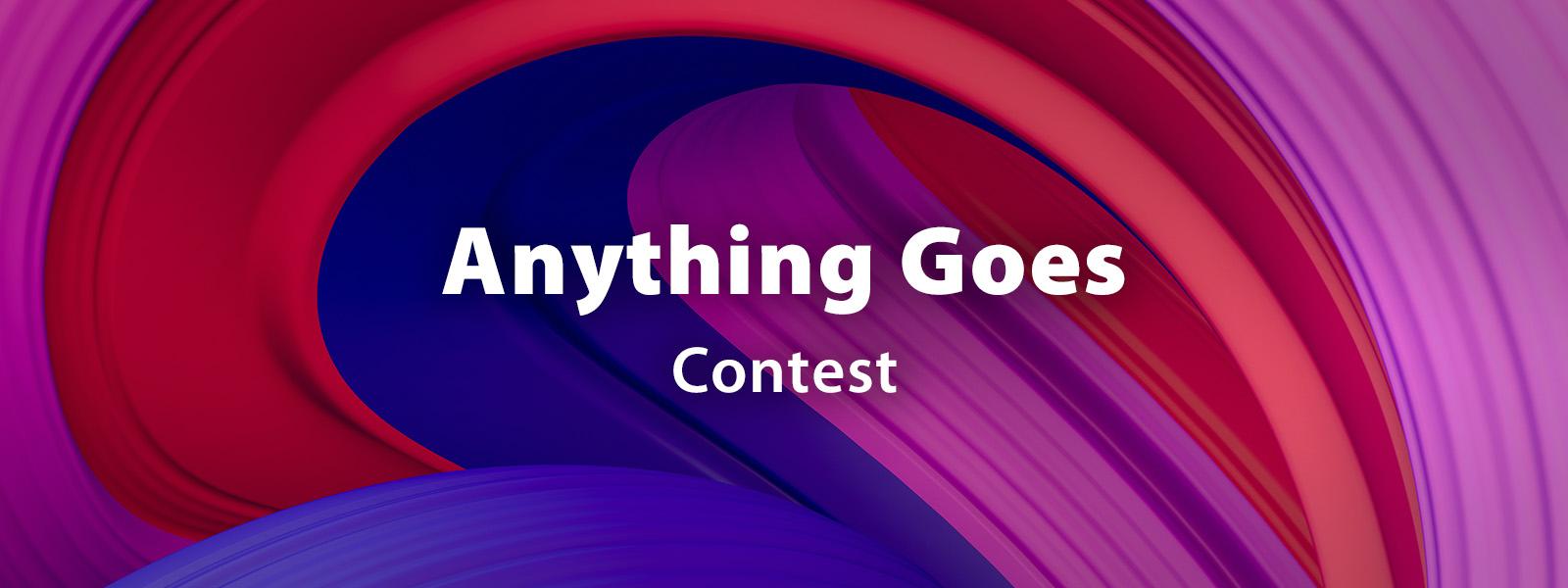 Anything Goes Contest