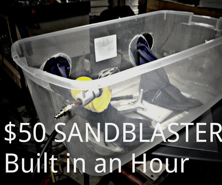 DIY Sand Blaster $50 in an Hour