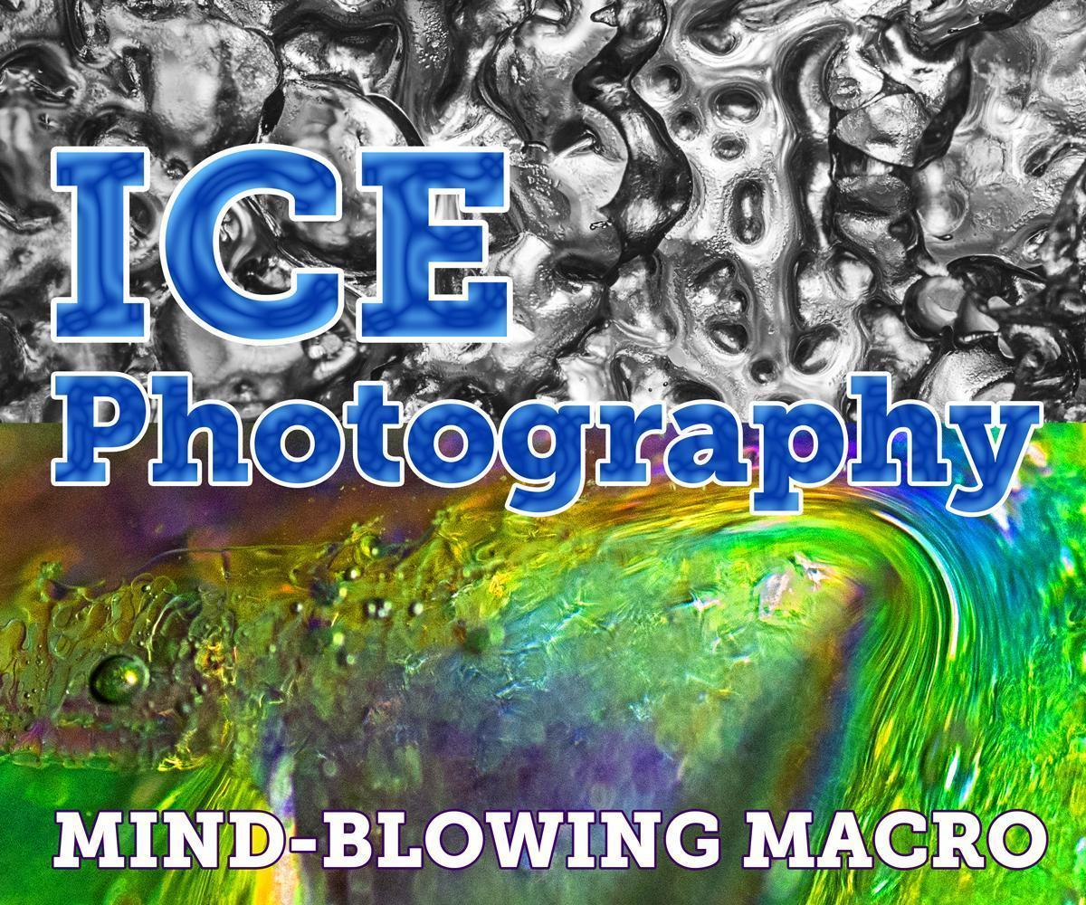 Ice Photography: Mind-blowing Macro