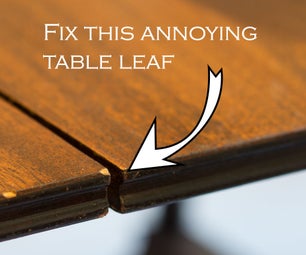 Fix That Annoying Table Leaf!