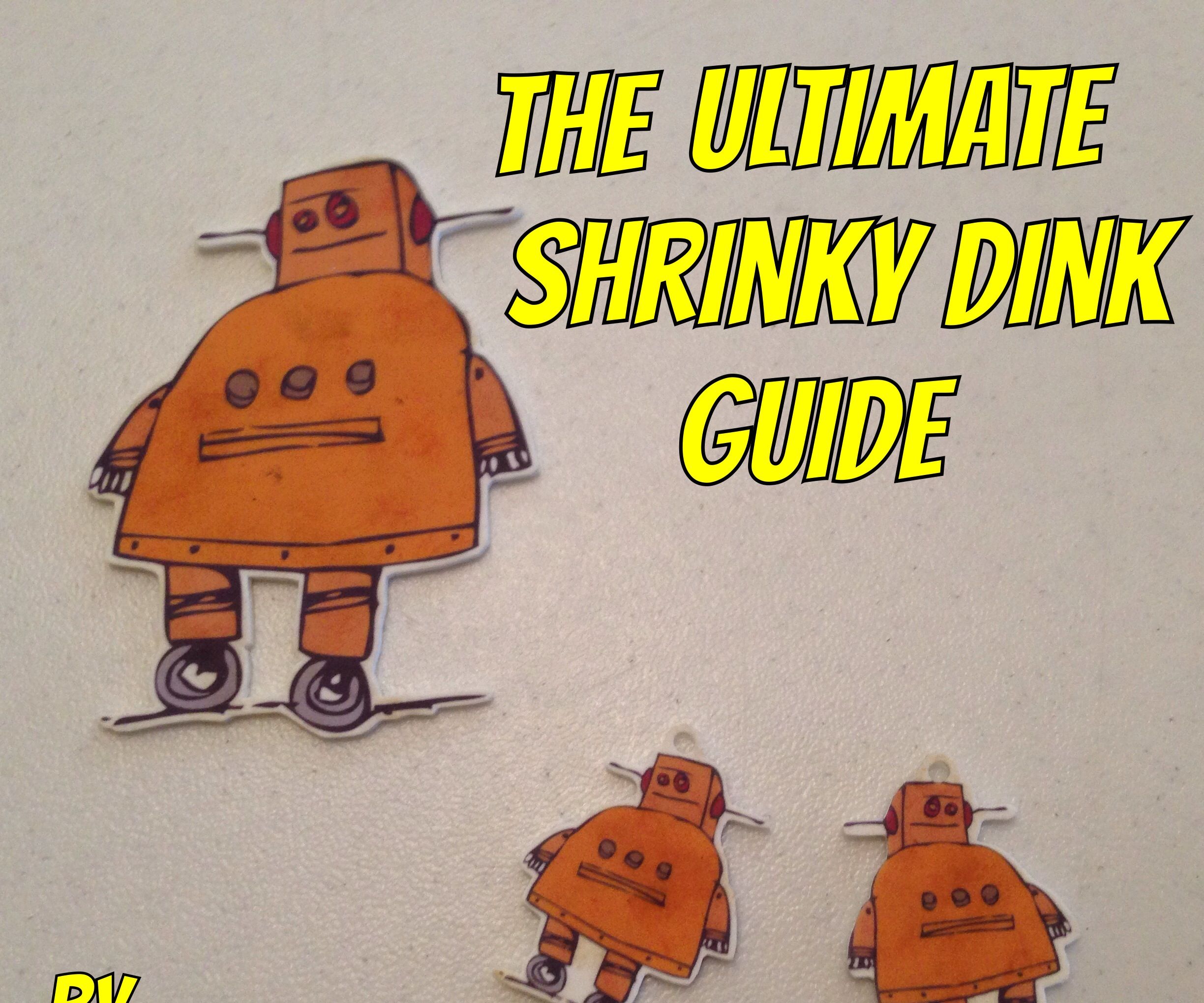 The Ultimate Shrinky Dink Guide - InkJet Version