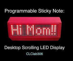 Programmable Sticky Note: Desktop Scrolling LED Display