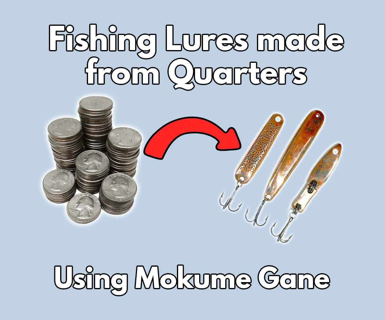 Fishing Lures Out of a Stack of Quarters Using Mokume Gane