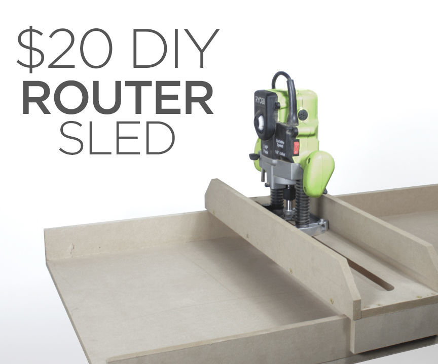 How to Make a $20 Router Sled