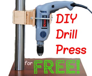 Build Your Own Drill Press for FREE!