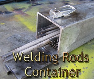 How to Make Welding Rods Storage Container