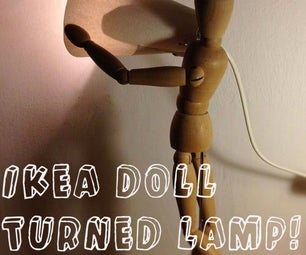 Ikea Doll Turned Into a Desk Lamp